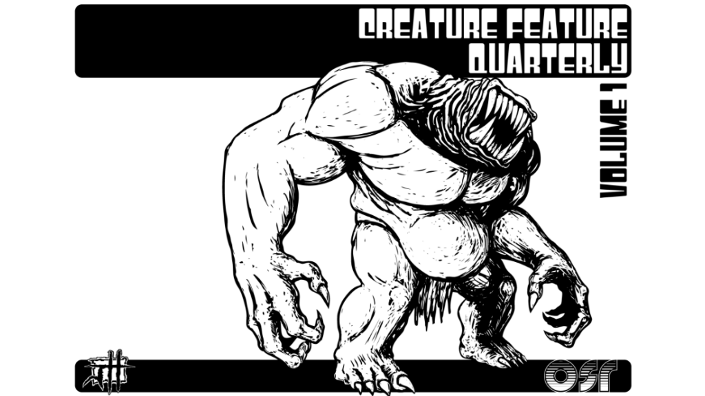 Creature Feature Quarterly Vol. 1 -for- The OSR