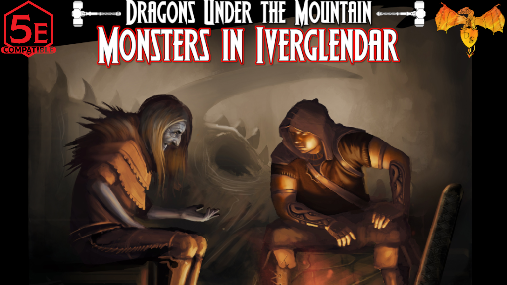 Dragons Under the Mountain: Monsters in Iverglendar