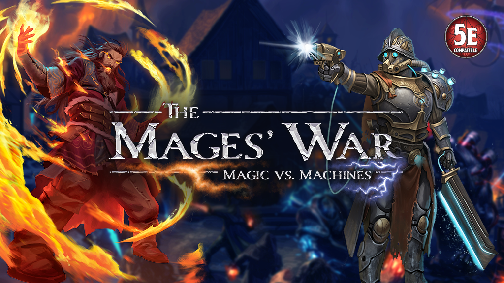 The Mages' War | Magic vs. Machines | 5e