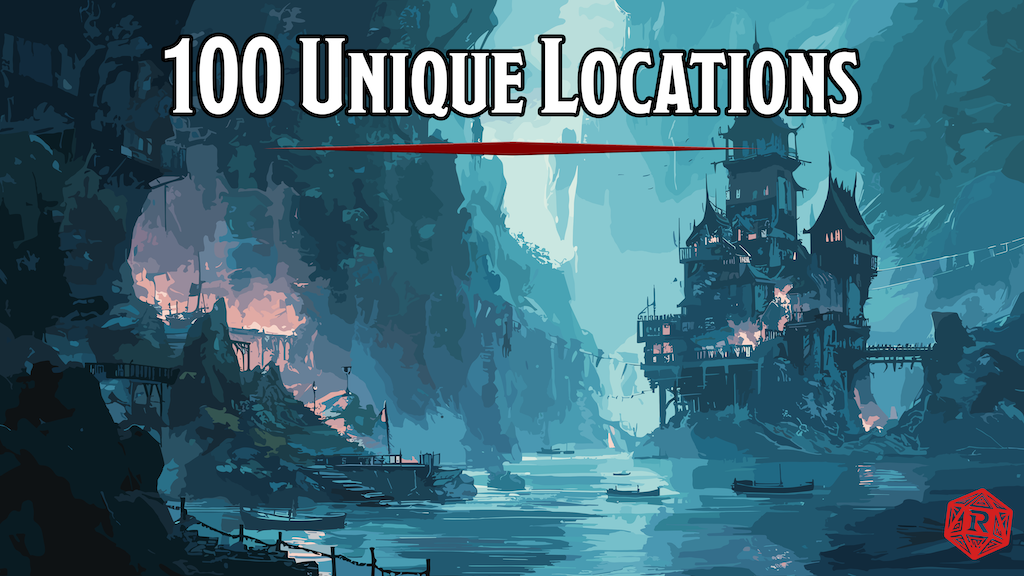 100 Unique Locations for D&D 5e!