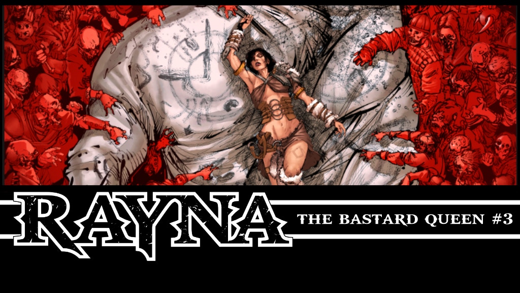 RAYNA: The Bastard Queen #1-3