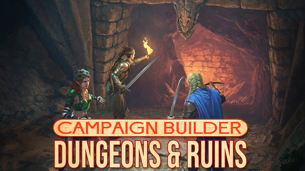 Campaign Builder: Dungeons & Ruins