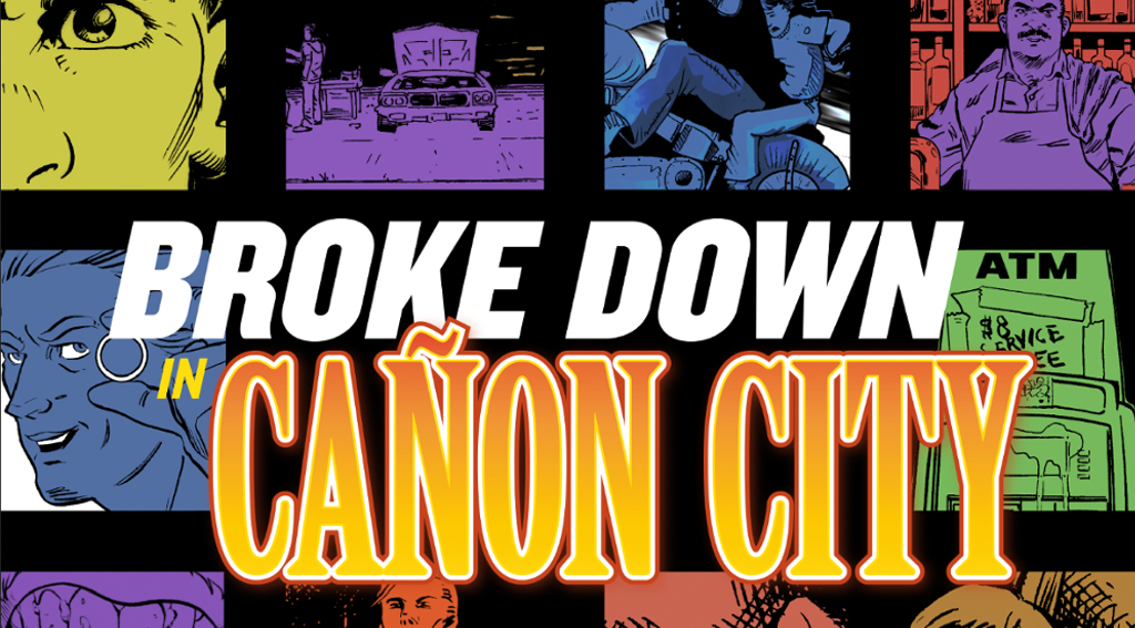 BROKE DOWN IN CANON CITY - CRIME COMIC