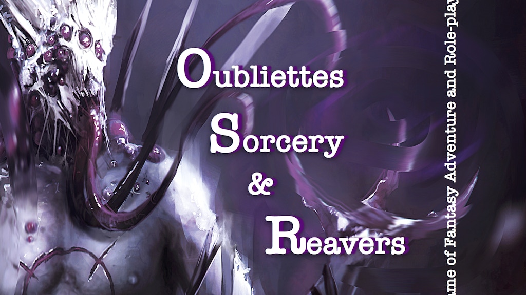 Oubliettes, Sorcery & Reavers (OS&R)