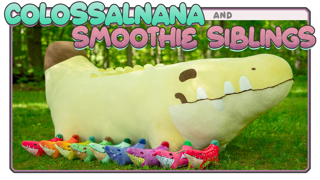 Colossalnana & Smoothie Siblings: a Croconana Kickstarter!