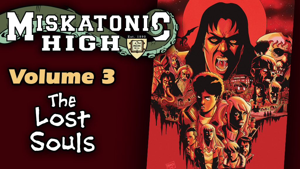 Miskatonic High - Volume 3: The Lost Souls (280+ pages)