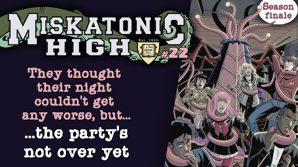 Miskatonic High Issue 22 - The After Party