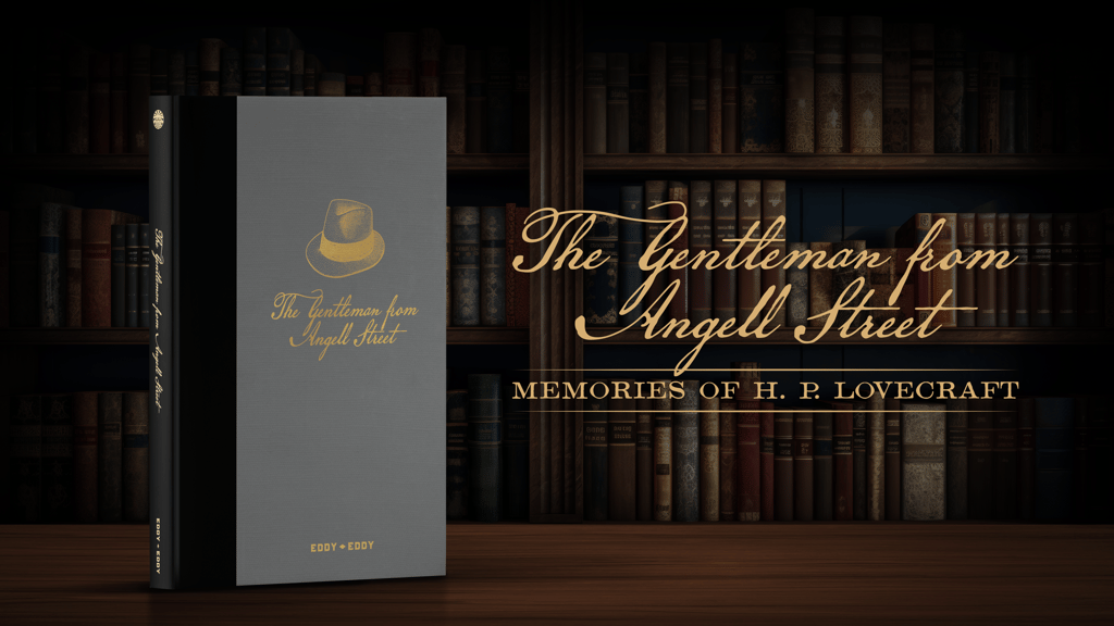 The Gentleman From Angell Street: Memories of H.P. Lovecraft