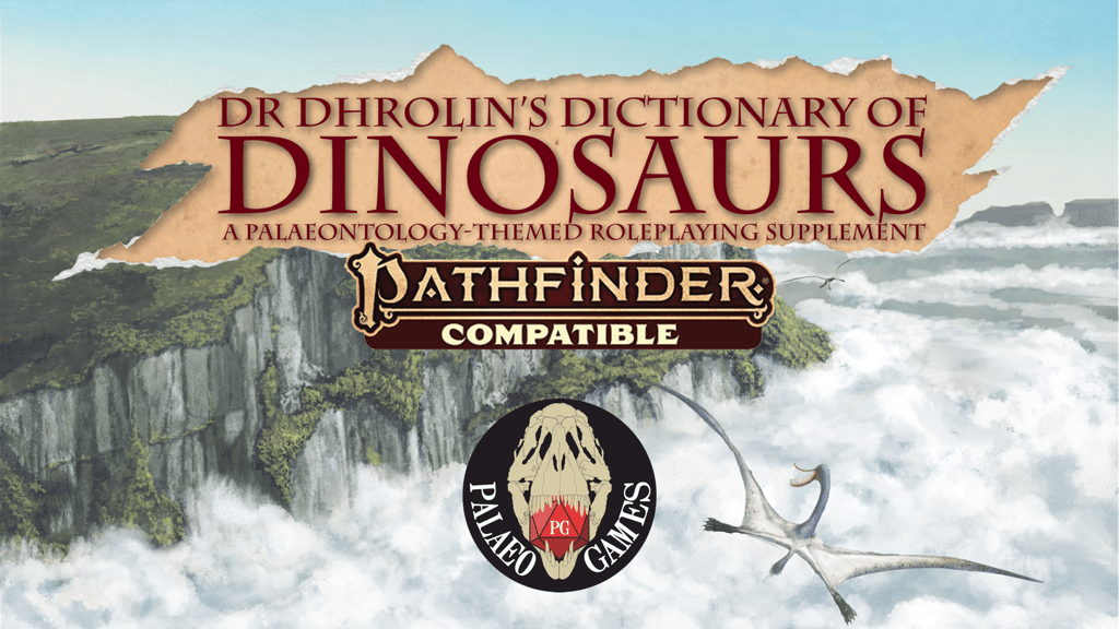 Pathfinder Second Ed.: Dr Dhrolin's Dictionary of Dinosaurs