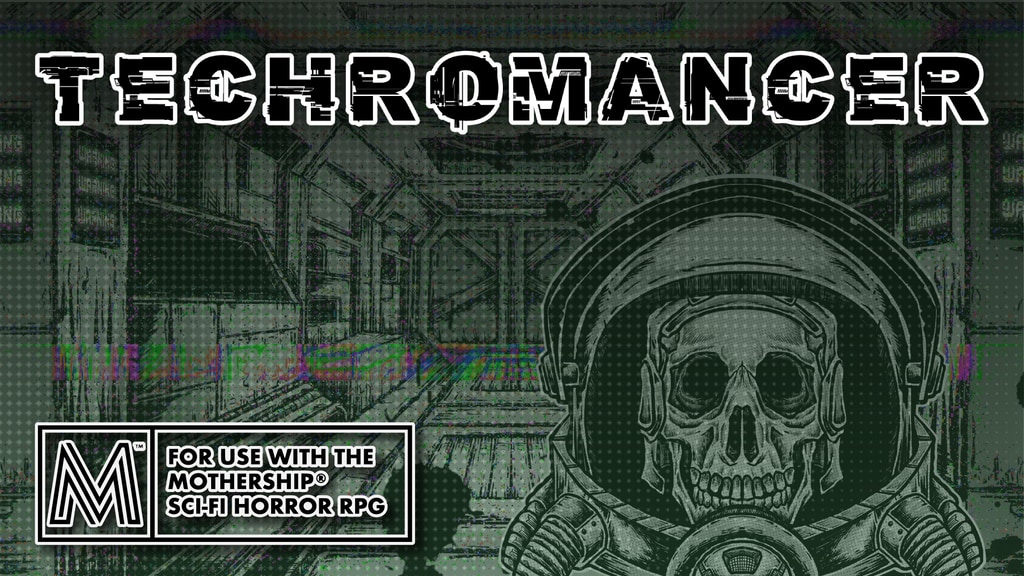 Techromancer: A Pamphlet Adventure for Mothership