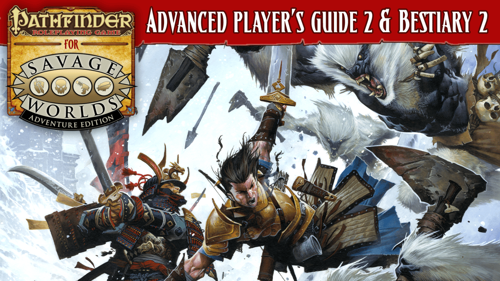 Advanced Player's Guide 2 and Bestiary 2