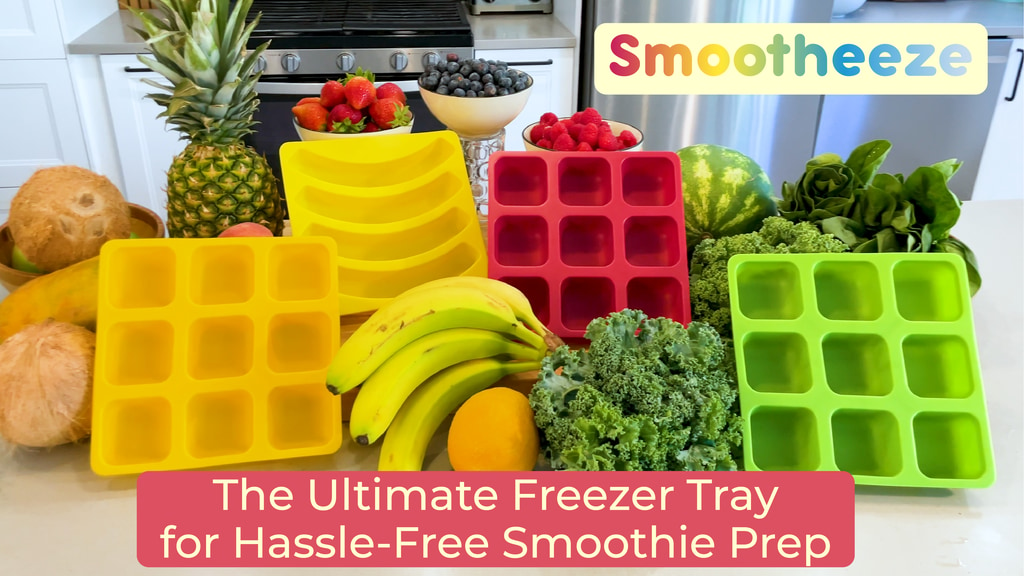 Smootheeze: Freezer Trays for Hassle-Free Smoothie Prep