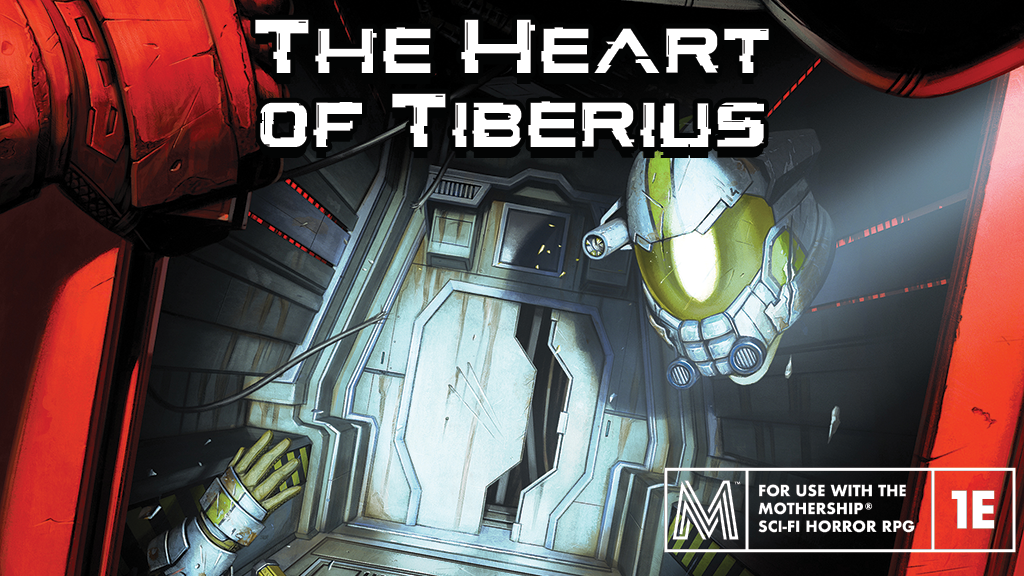 The Heart of Tiberius - Adventure Module for Mothership 1E