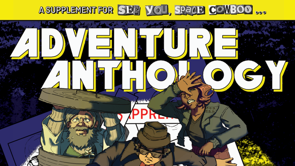 The ADVENTURE ANTHOLOGY for SEE YOU, SPACE COWBOY... TTRPG