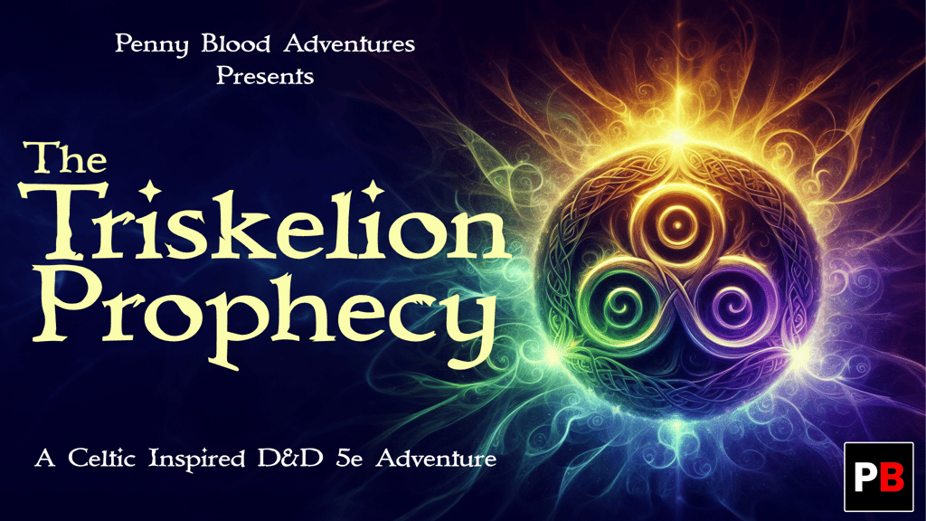 The Triskelion Prophecy, A Celtic D&D 5e Adventure