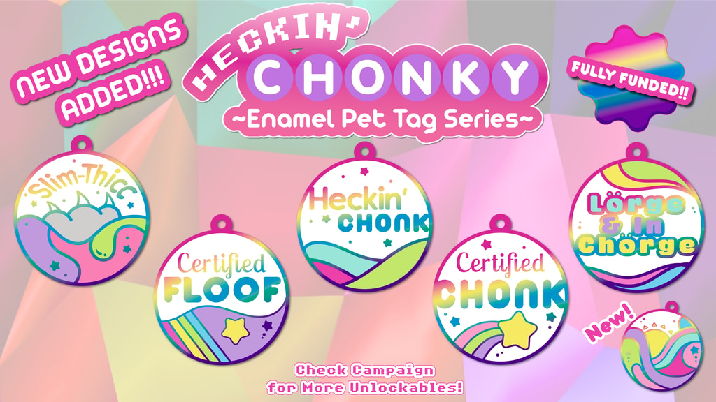 Heckin' Chonky - An Enamel Pet Tag Series - Fully funded