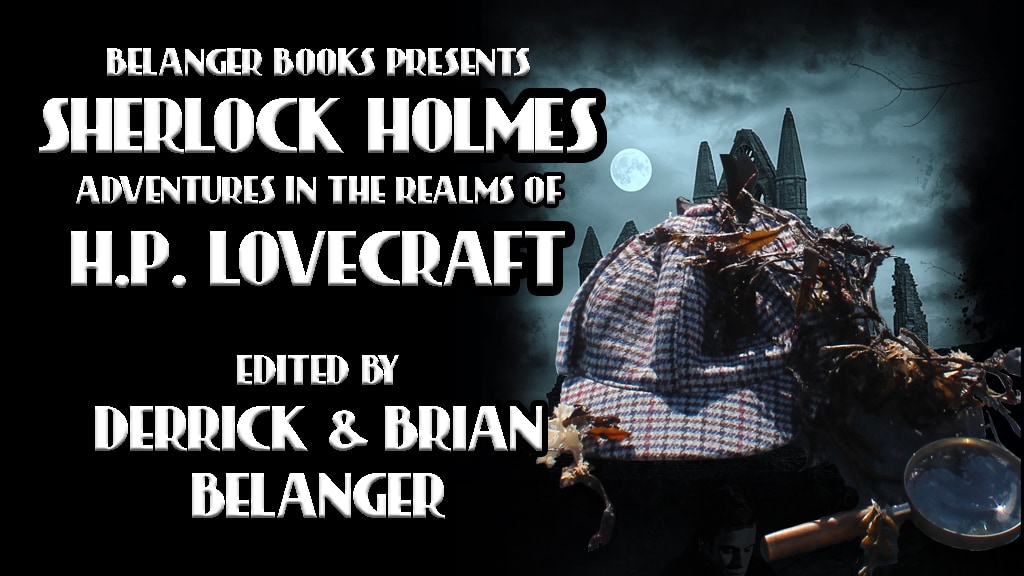 Sherlock Holmes: Adventures in the Realms of H.P. Lovecraft