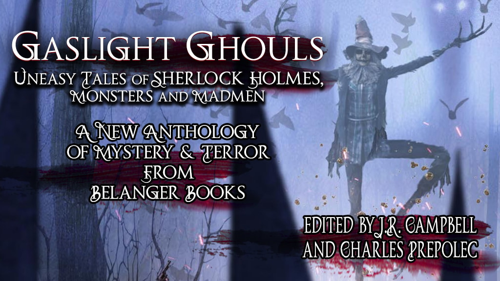 GASLIGHT GHOULS: Uneasy tales of Sherlock Holmes