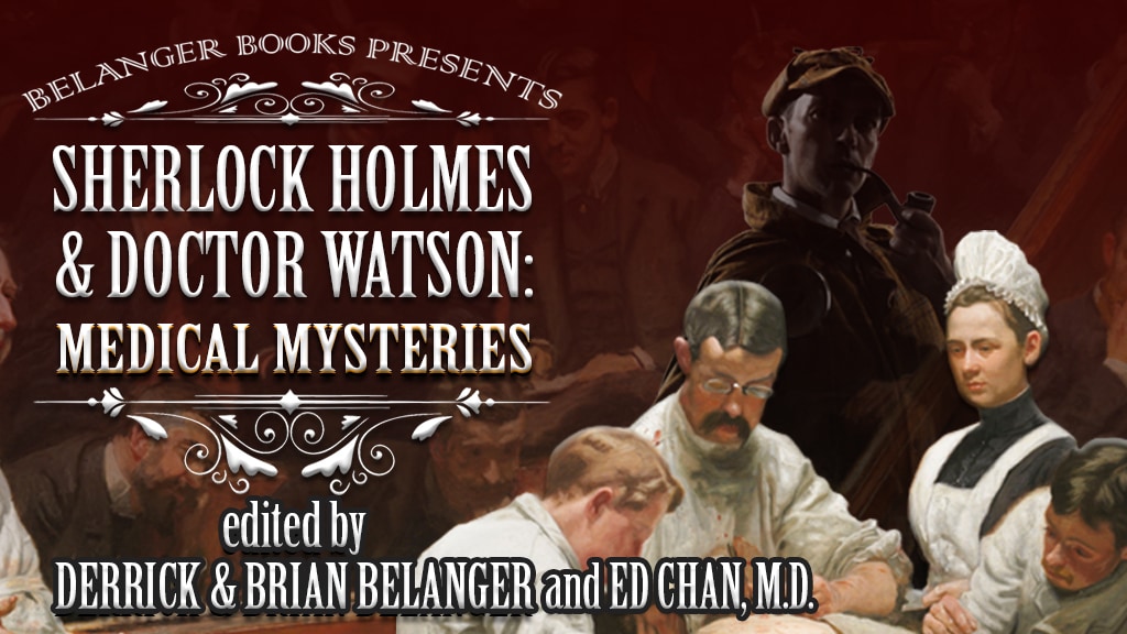 Sherlock Holmes and Doctor Watson: Medical Mysteries