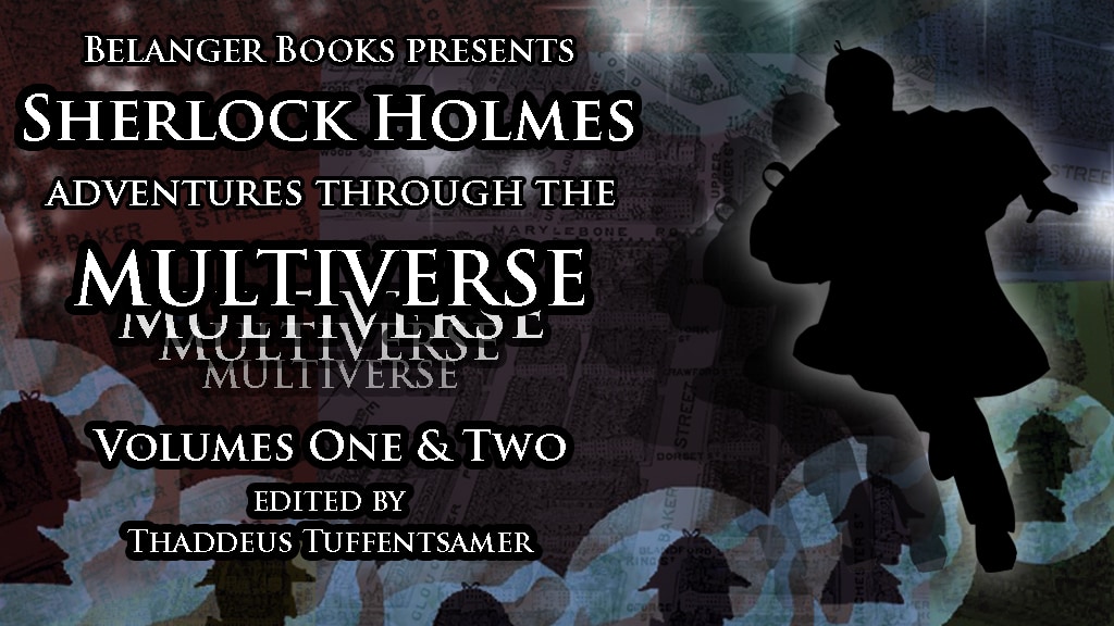 Sherlock Holmes: Adventures through the Multiverse 1 & 2