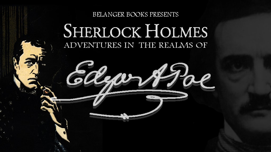 Sherlock Holmes: Adventures in the Realms of Edgar Allan Poe