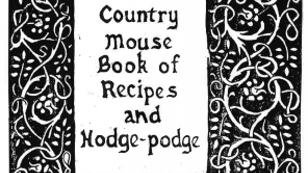 Make 100: The Country Mouse Book of Recipes and Hodge Podge