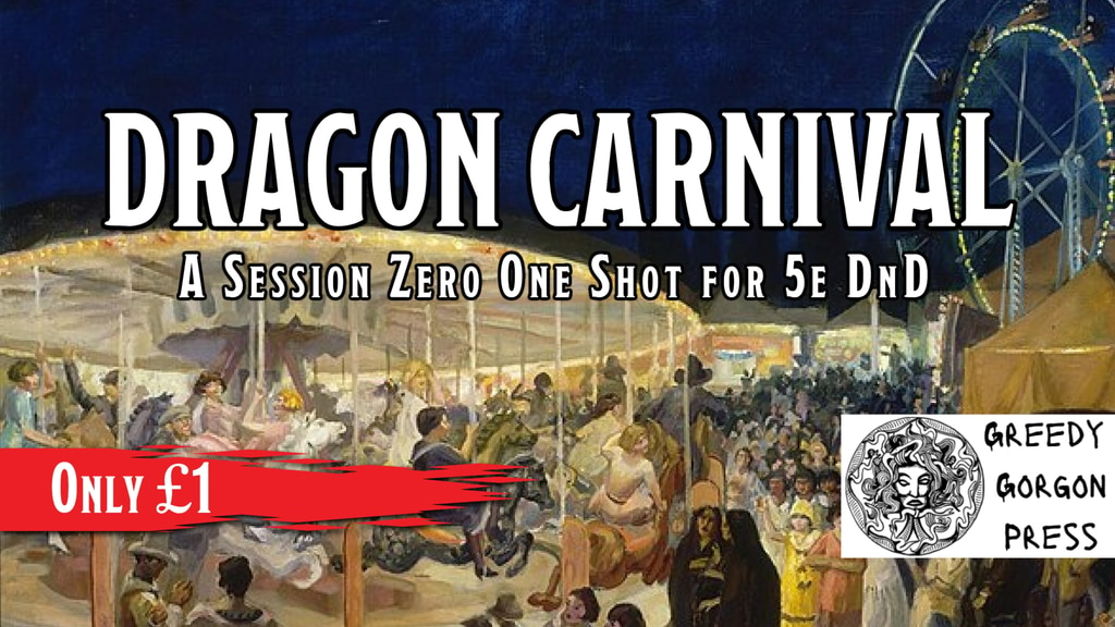 Dragon Carnival: A £1 One Shot for DnD 5e