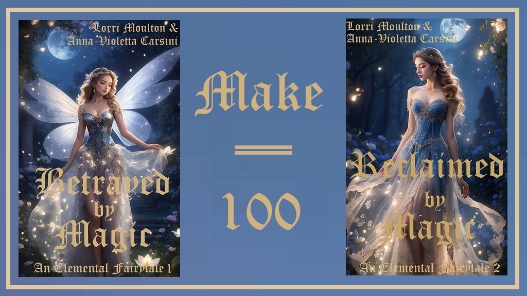 Betrayed by Magic & Reclaimed by Magic - Make 100