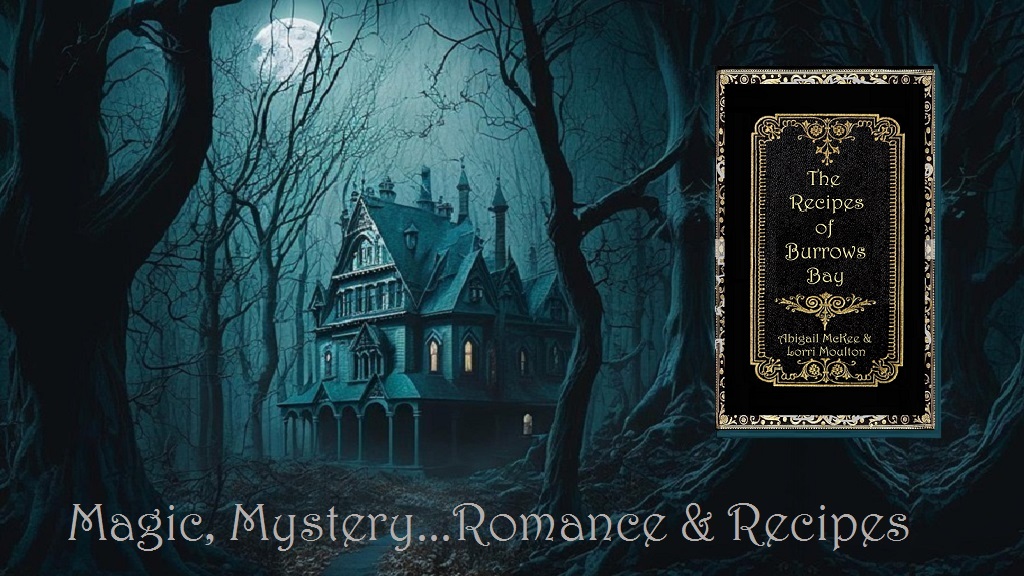 Magic, Mystery, Romance & Recipes