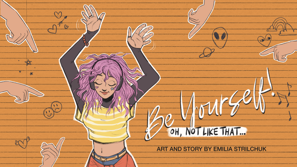 Be yourself! Oh, not like that - An Autobio-Graphic Novel