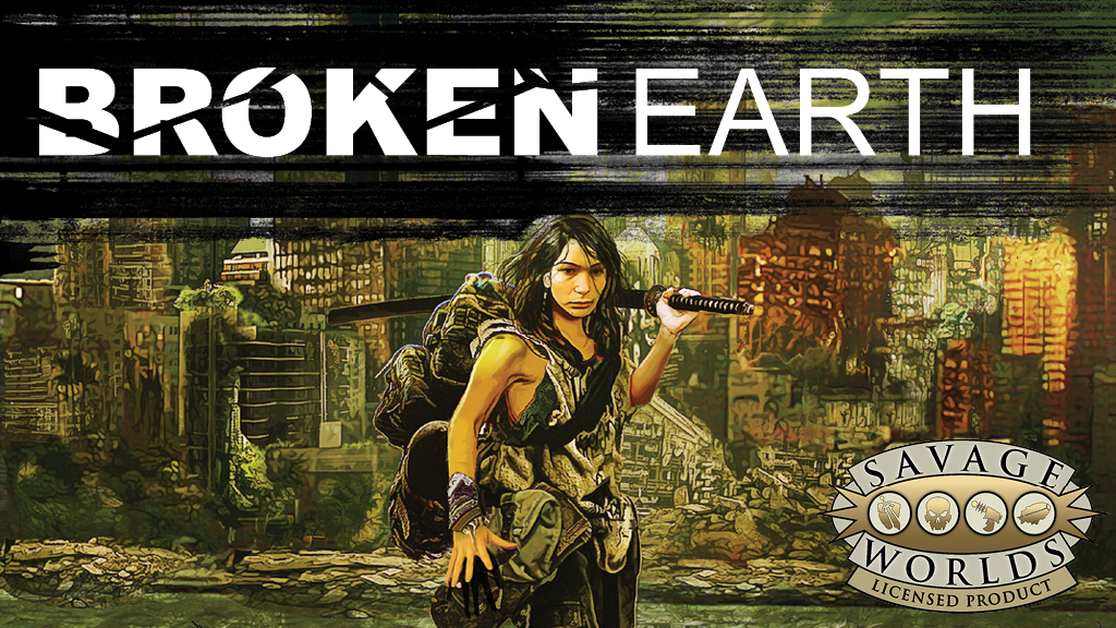 Broken Earth - Post-Apocalyptic Savage Worlds