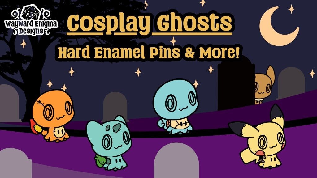 Cosplay Ghosts - Hard Enamel Pins and More!