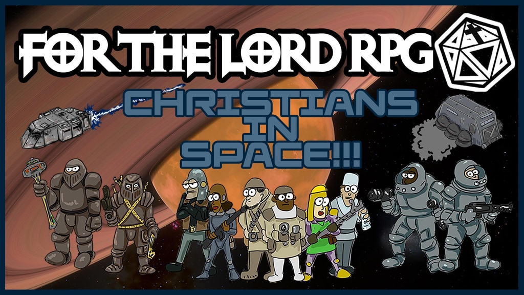 For The Lord RPG Christians In Space!!!