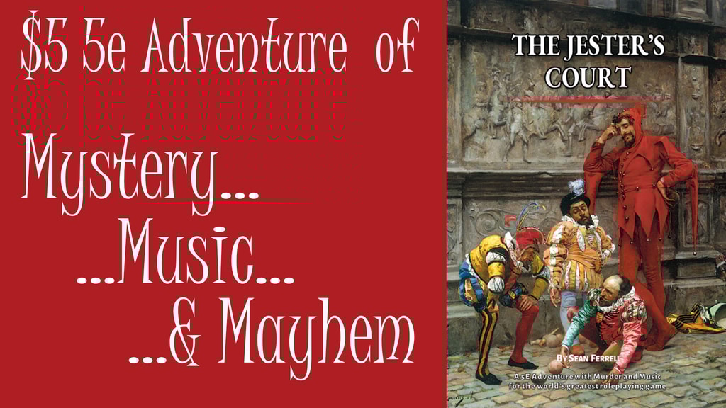 Jester's Court - A 5e Adventure of Murder, Monsters & Music