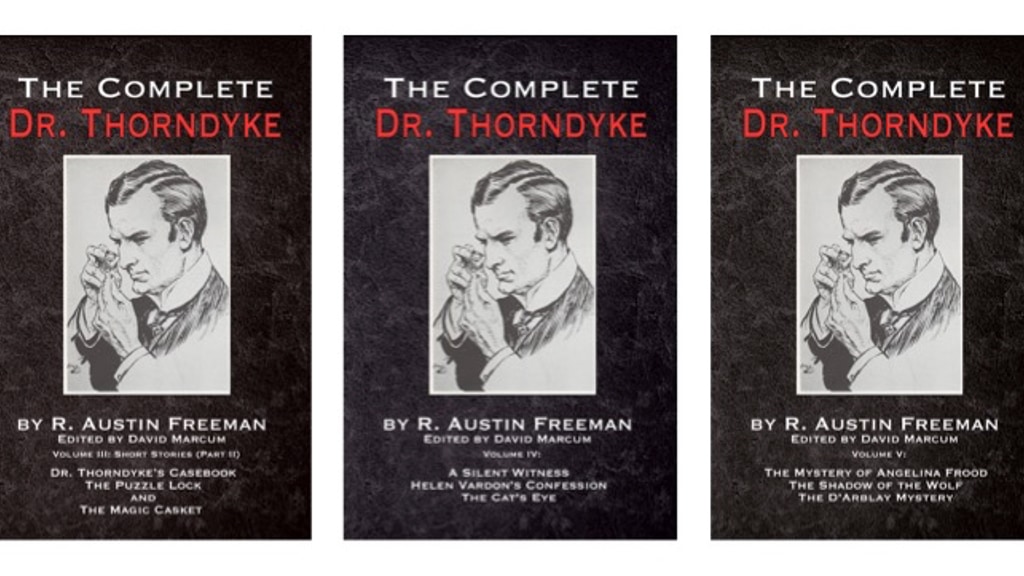 The Complete Dr.Thorndyke Volumes III, IV and V