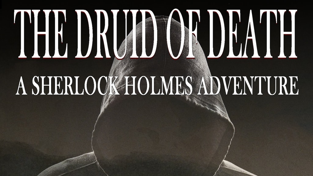 The Druid of Death - A Sherlock Holmes Adventure