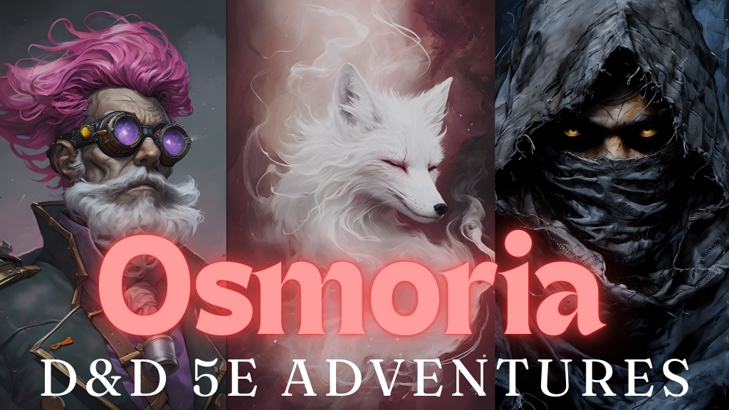 Osmoria Epic D&D 5e TTRPG One-shot Adventures Awaits!