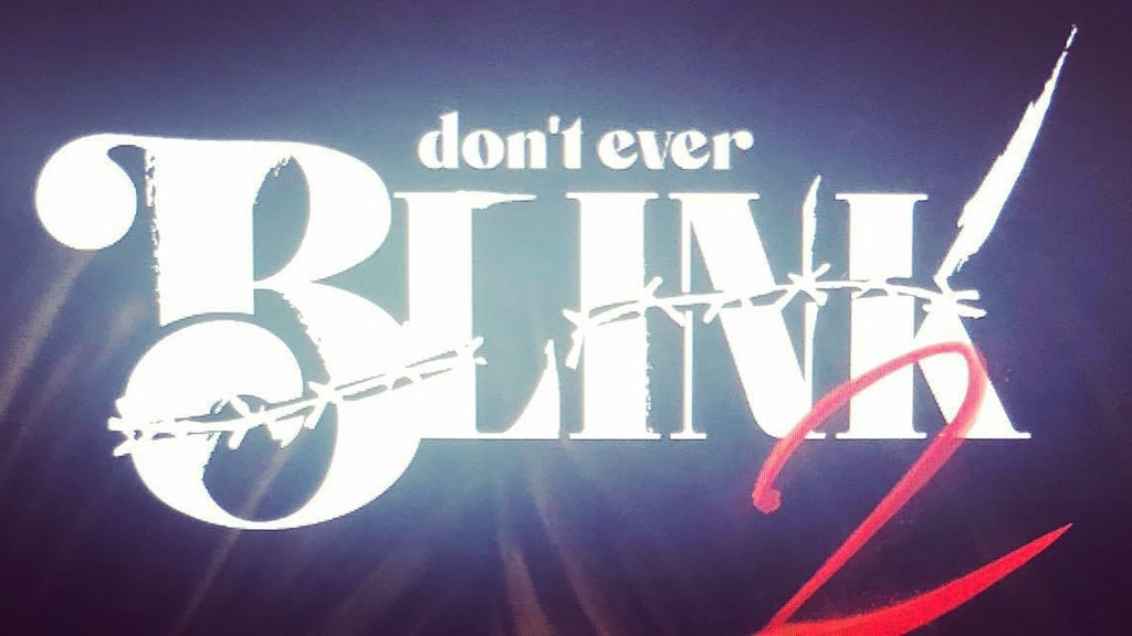 DON'T EVER BLINK Chapter 2 (Issue 2 of 5)