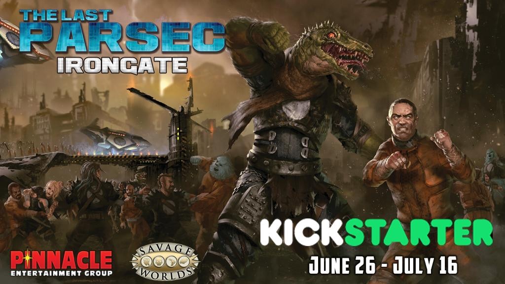 Irongate: Savage Worlds SciFi Expansion for The Last Parsec!