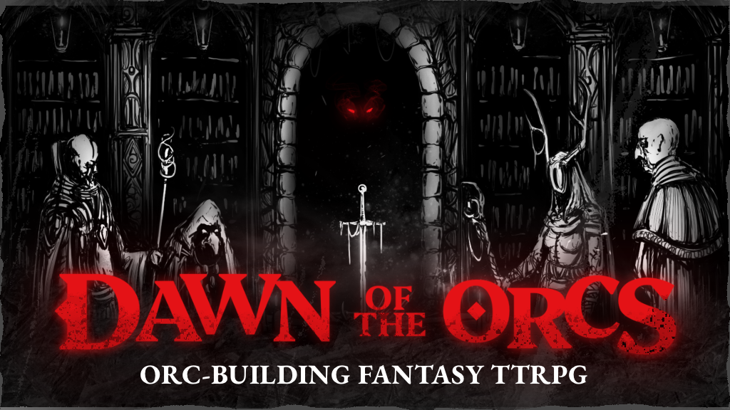 Dawn of the Orcs