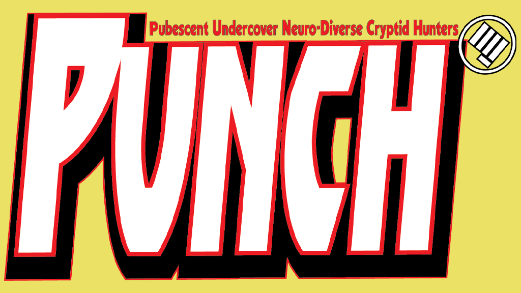 P.U.N.C.H. #1