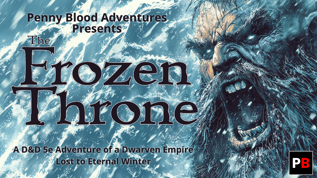 The Frozen Throne, 5e Adventure of a frozen Dwarven Empire