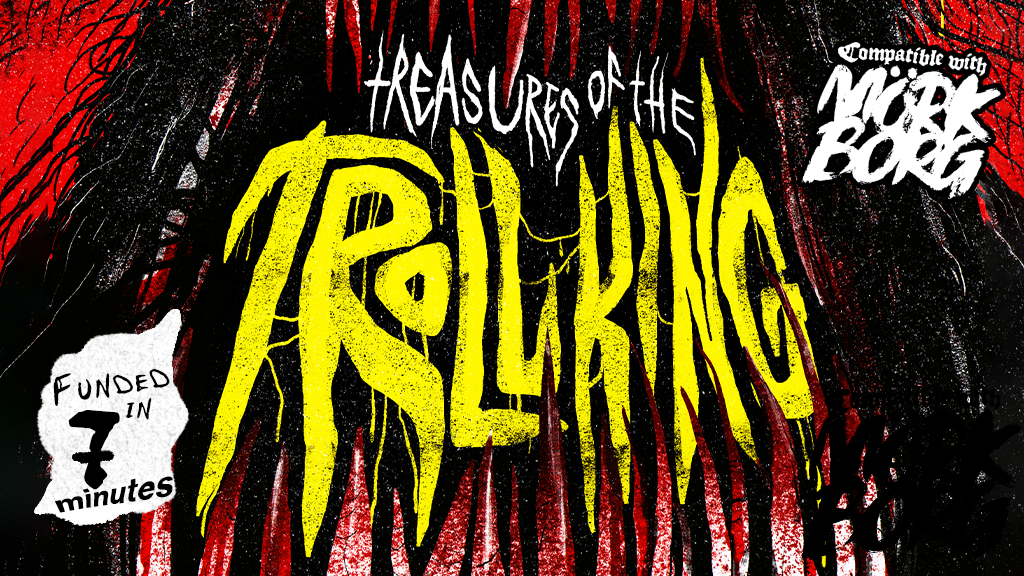 Treasures Of The Troll King: A MÖRK BORG Adventure