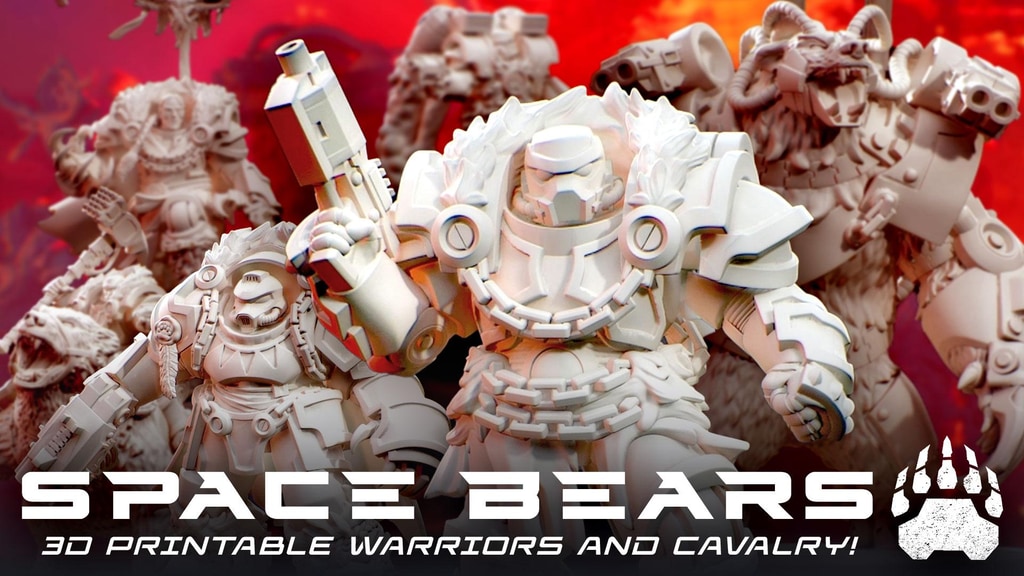 SPACE BEARS: 3D Printable Wargaming Warriors and Cavalry!