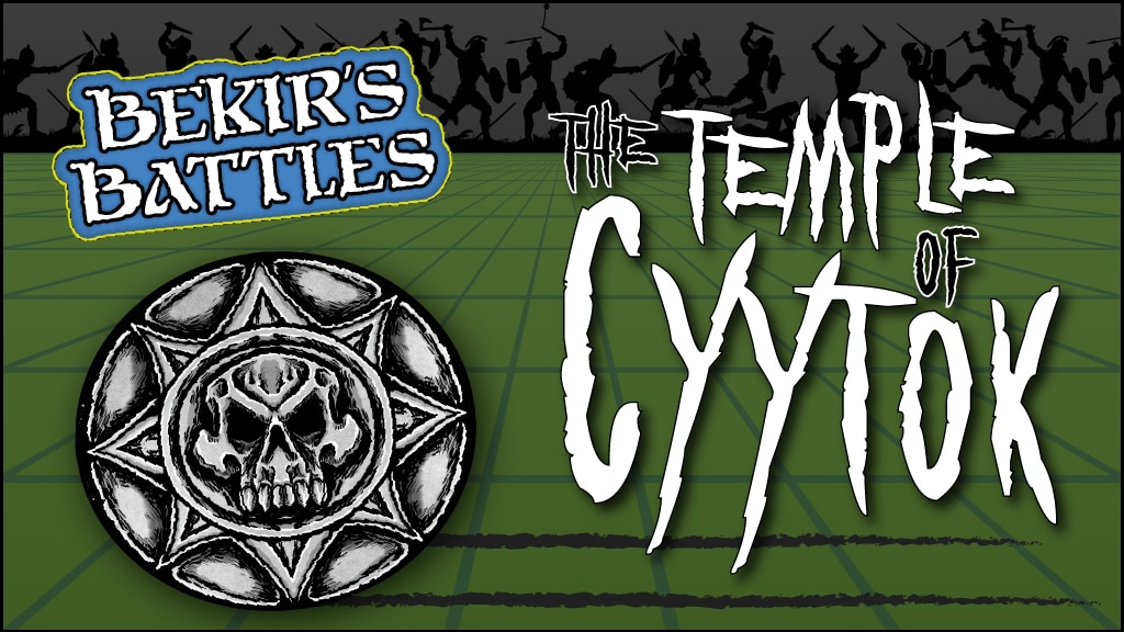 Bekir's Battles: The Temple of Cyytok