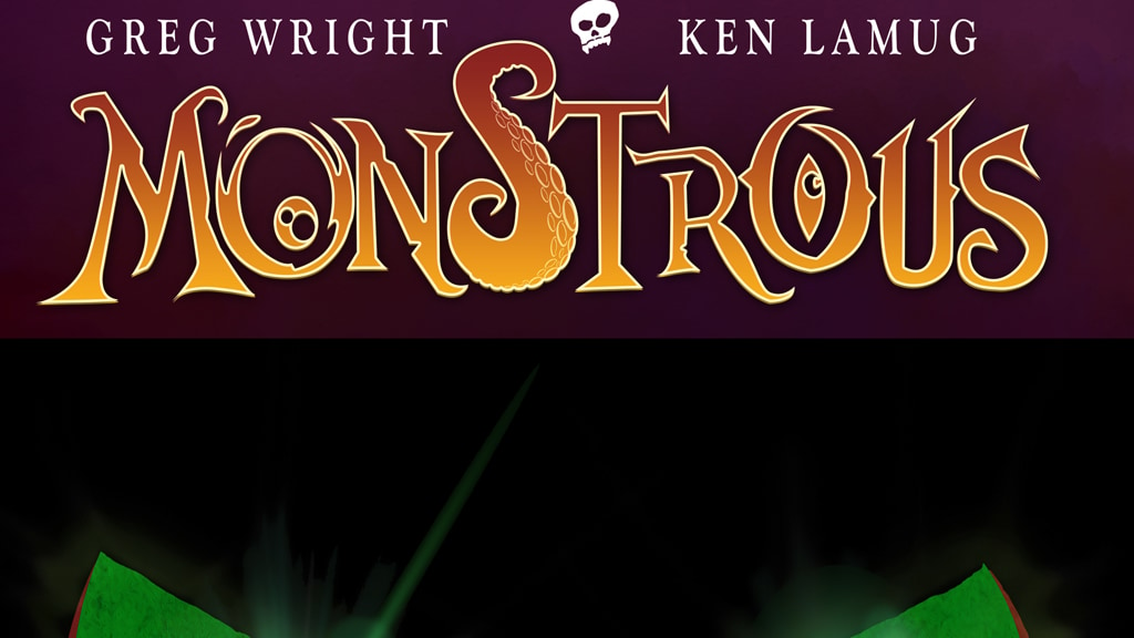 Monstrous:  Tales of Valor and Villainy