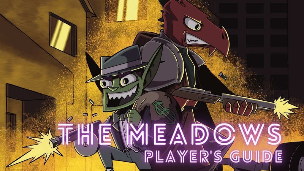 The Meadows Player's Guide