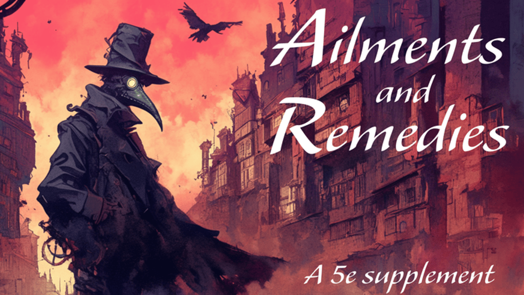 Ailments and Remedies - A DnD 5e medical supplement