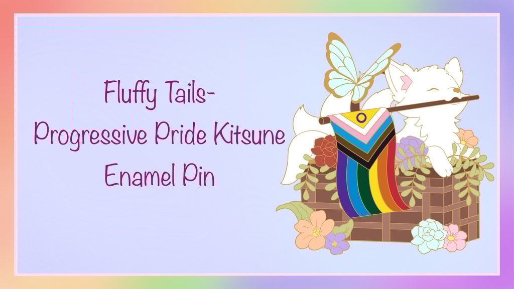 Fluffy Tails- Progressive Pride Kitsune Pin