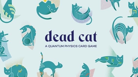 Dead Cat - A Quantum Physics Card Game